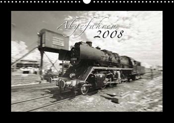 Fotokalender 2008 Eisenbahn-Kalender Kunstkalender Weihnachtsgeschenk Geschenk